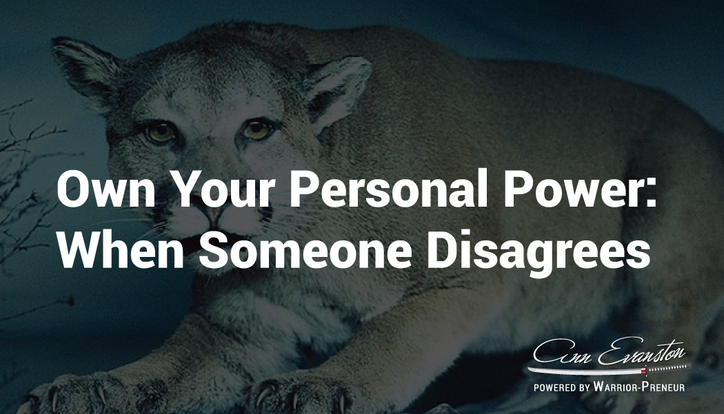 Own Your Personal Power: When Someone Disagrees