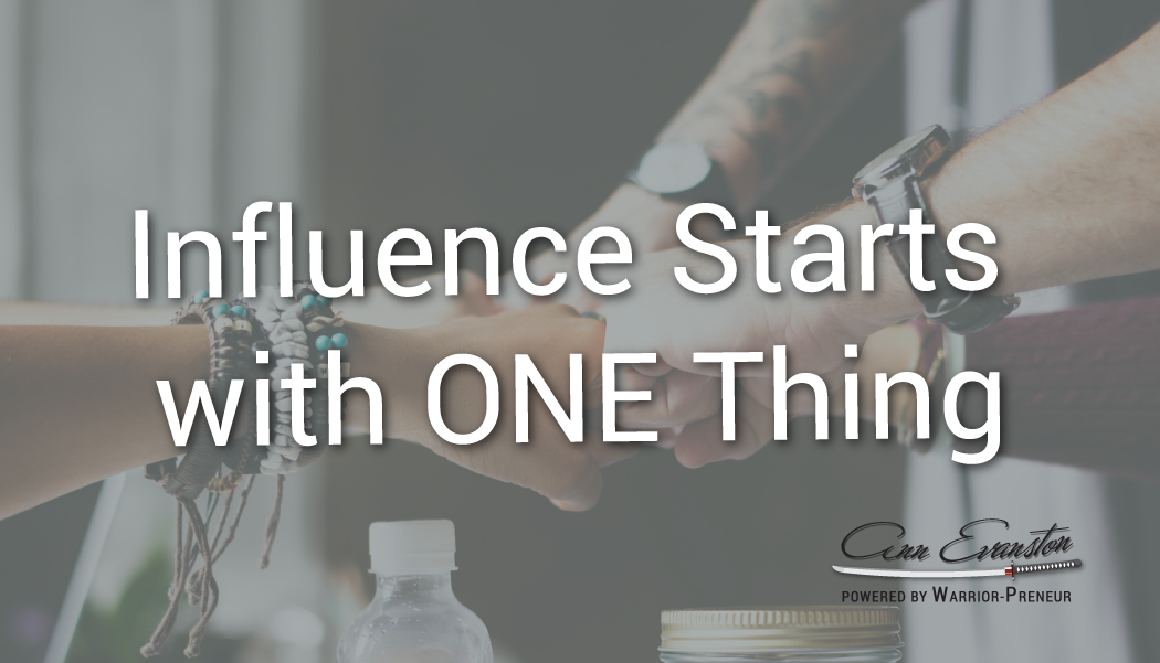 Influence Starts with ONE Thing