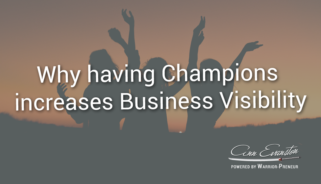 Why having Champions increases Business Visibility