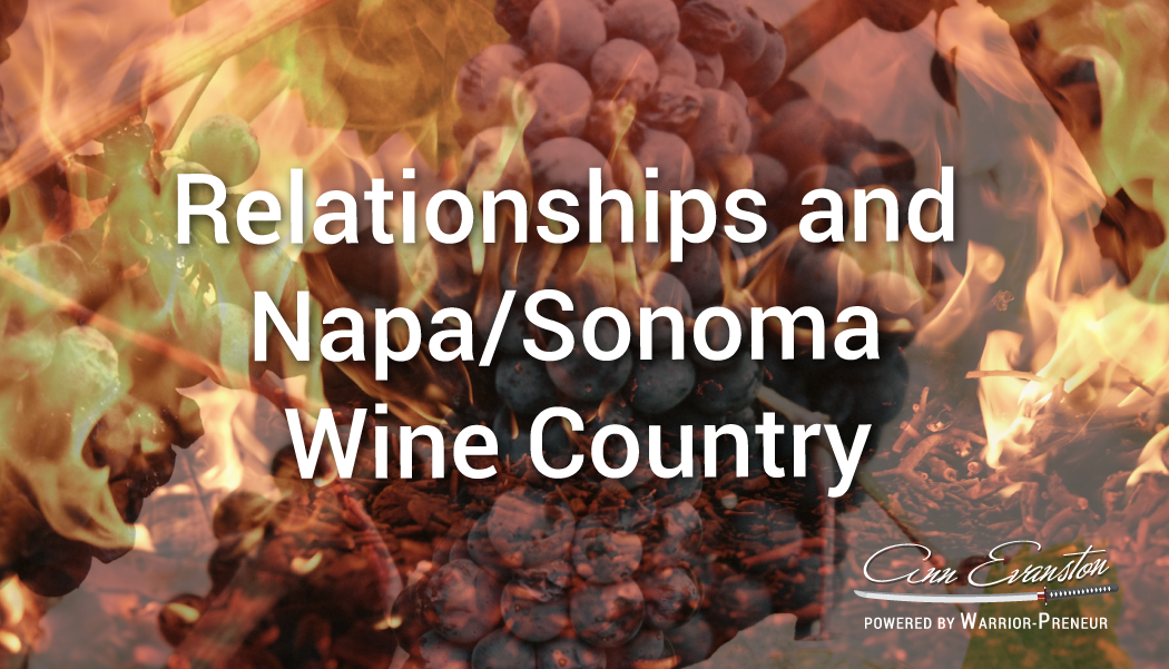 Relationships and Napa/Sonoma Wine Country