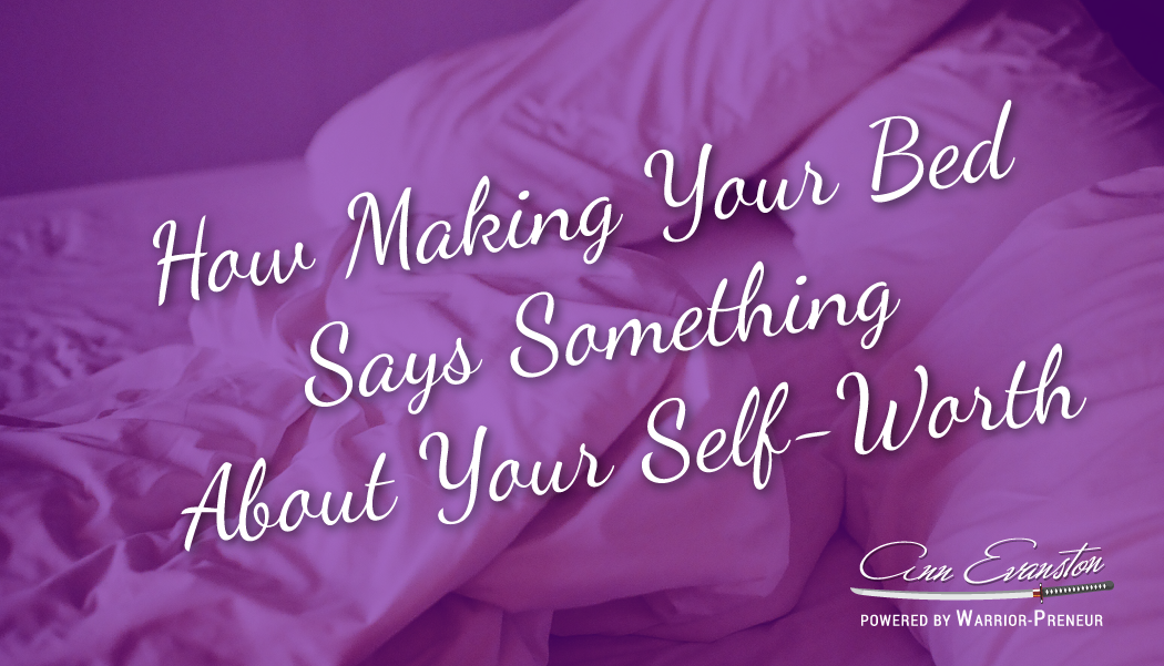 How Making Your Bed Says Something About Your Self-Worth