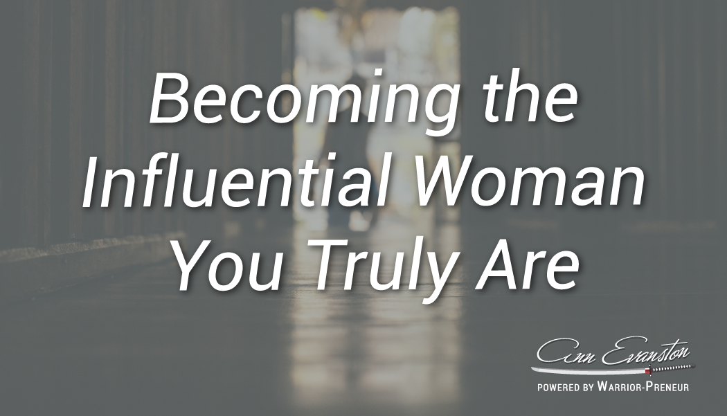 Becoming the Influential Woman You Truly Are