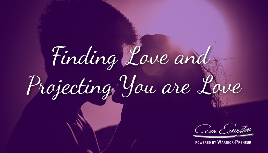 Find Love and Project You are Love