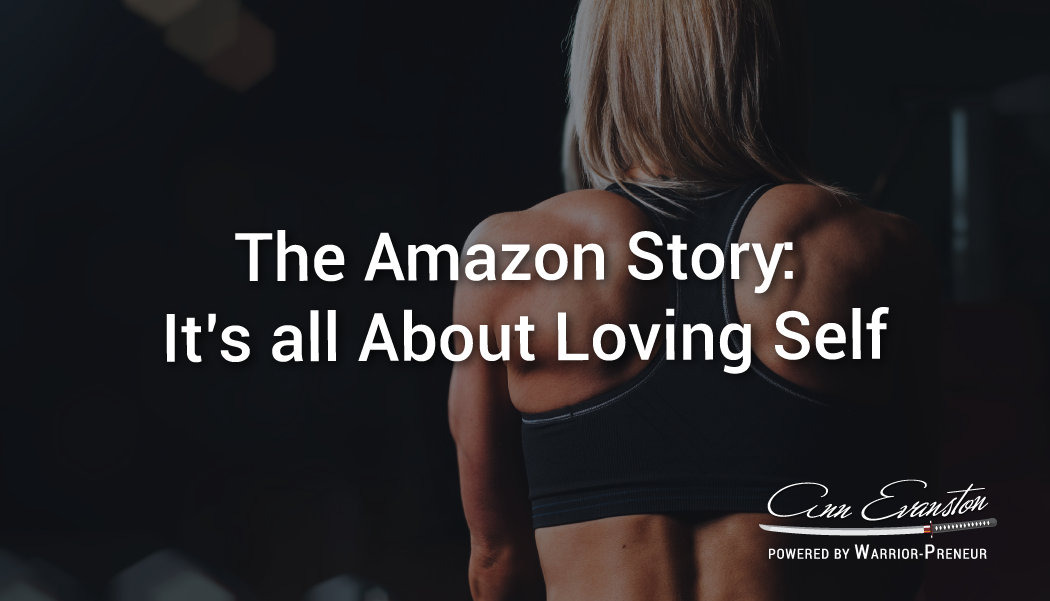 The Amazon Story: It’s all About Loving Self
