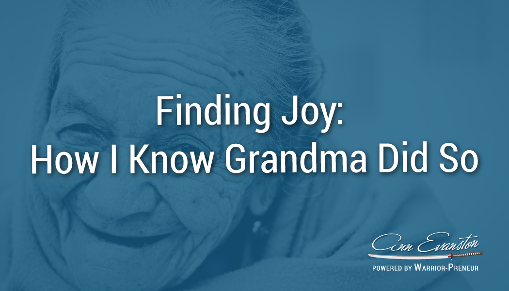 Finding Joy: How I Know Grandma Did So