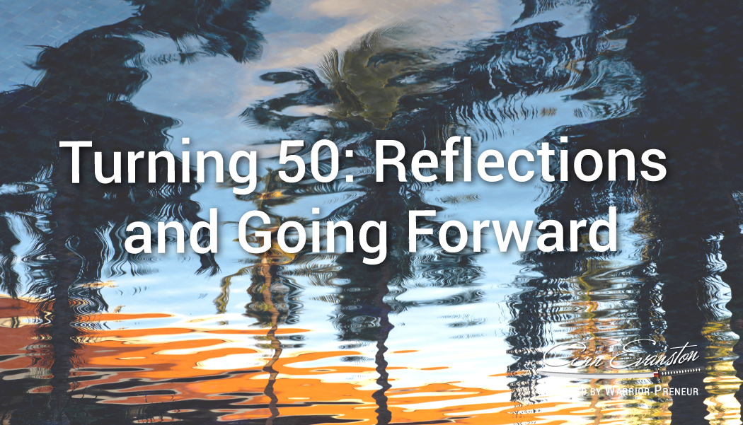 Turning 50: Reflections and Going Forward