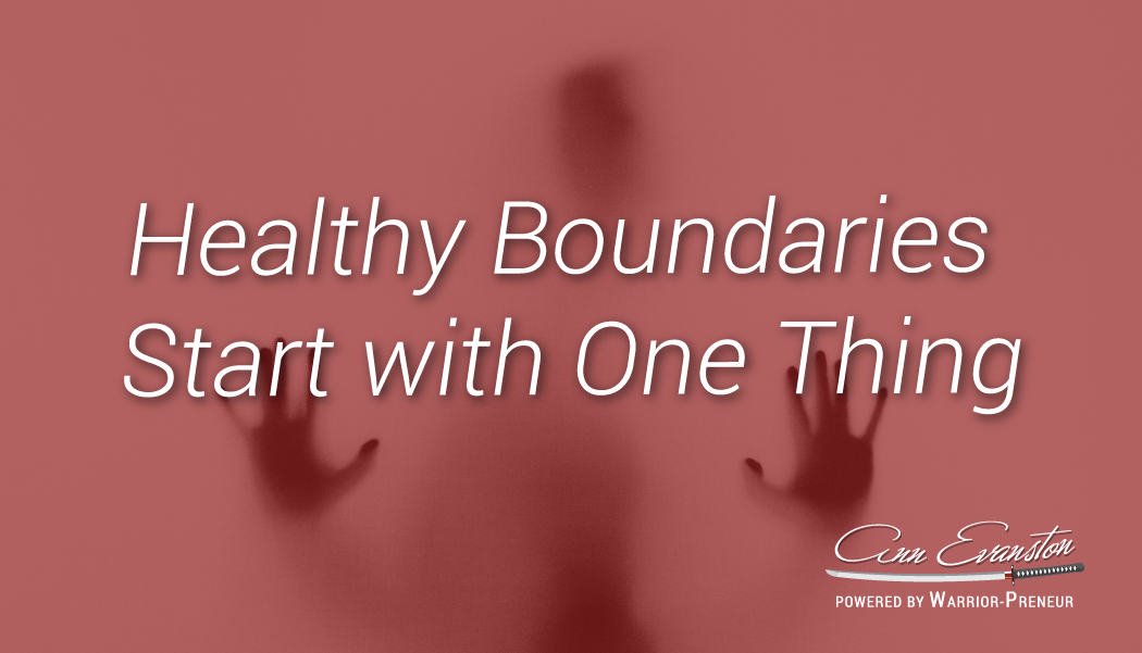 Healthy Boundaries Start with One Thing